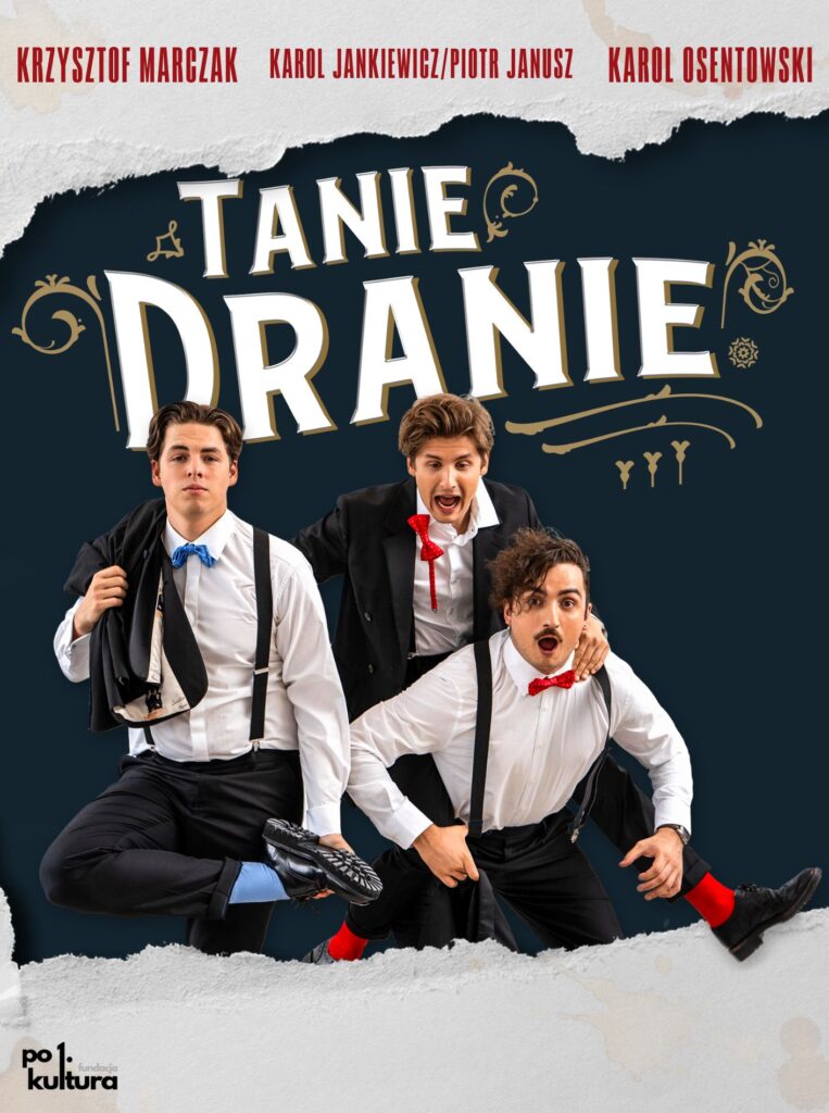 plakat promujący spektakl autorski Fundacji pt. Tanie Dranie
